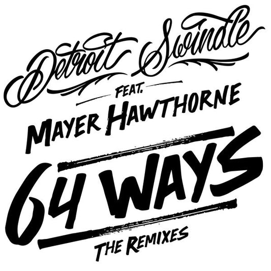 Detroit Swindle Feat. Mayer Hawthorne : 64 Ways (The Remixes) (12",33 ⅓ RPM)