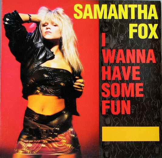 Samantha Fox : I Wanna Have Some Fun (12")