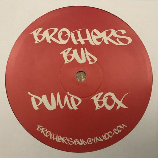 Brothers Bud : Pump Box / Haymaker (12")