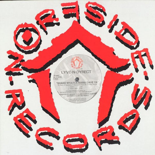 Lyve-N-Dyrect* : Shake Whatca Mama Gave Ya (12")