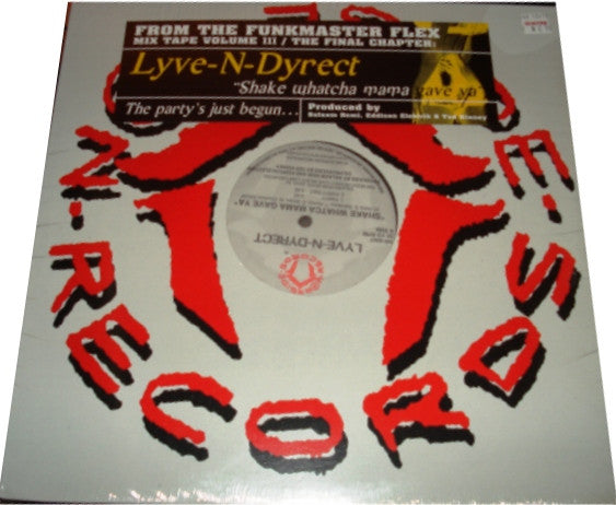 Lyve-N-Dyrect* : Shake Whatca Mama Gave Ya (12")