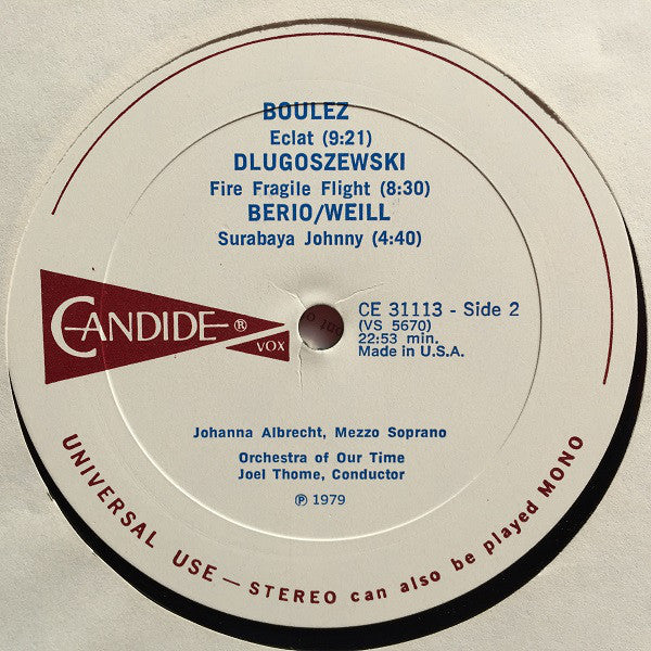 Crumb* / Boulez* / Dlugoszewski* / Berio* - Weill*, Jan DeGaetani, Johanna Albrecht, Orchestra Of Our Time* Conducted By Joel Thome : Night Music I / Eclat / Fire Fragile Flight / Surabaya Johnny (LP)