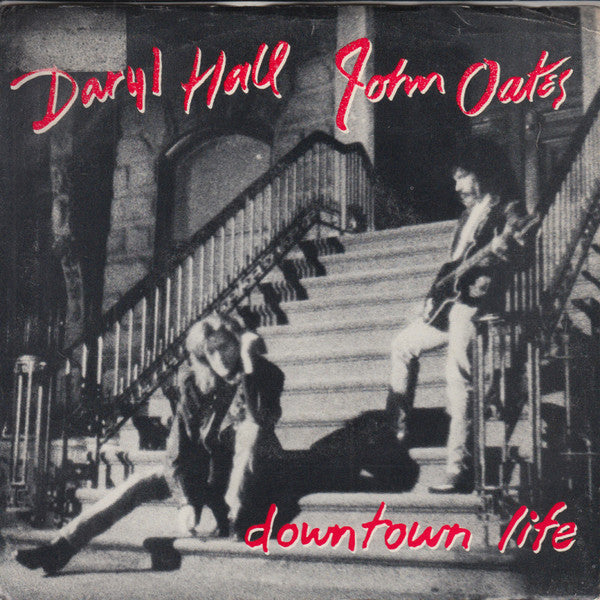 Daryl Hall John Oates* : Downtown Life (7", Single)