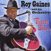 Roy Gaines And His Orchestra* : Tuxedo Blues (CD, Album)