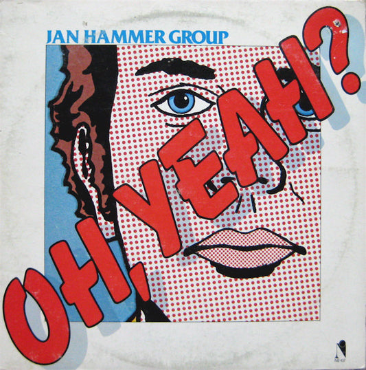 Jan Hammer Group : Oh, Yeah? (LP, Album, RI )