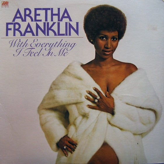 Aretha Franklin : With Everything I Feel In Me (LP, Album)