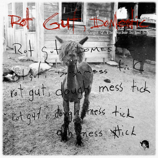 Margot & The Nuclear So And So's : Rot Gut, Domestic (CD, Album, Dig)