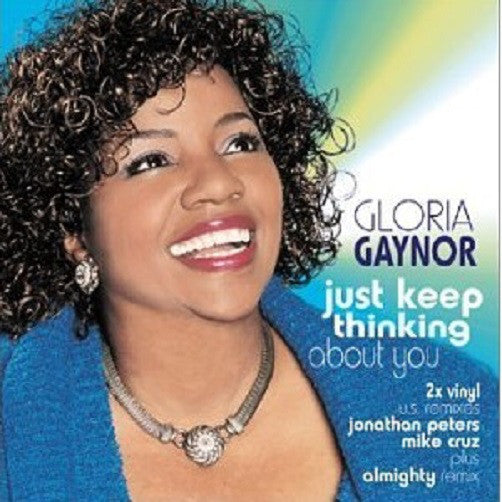 Gloria Gaynor : Just Keep Thinking About You (2x12")