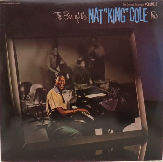 Nat King Cole : The Best Of The Nat "King" Cole Trio - Volume 2 (LP, Comp, Mono)