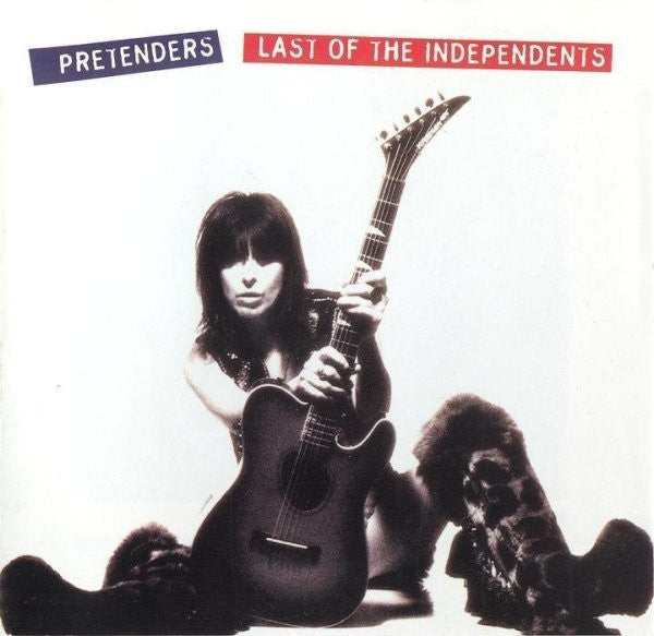 Pretenders* : Last Of The Independents (CD, Album, SRC)