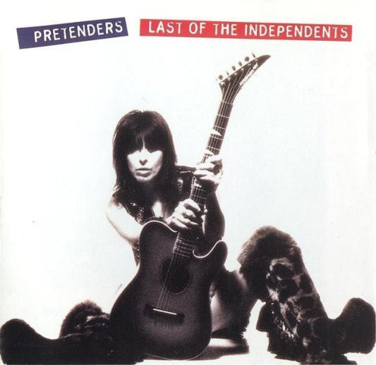 Pretenders* : Last Of The Independents (CD, Album, SRC)