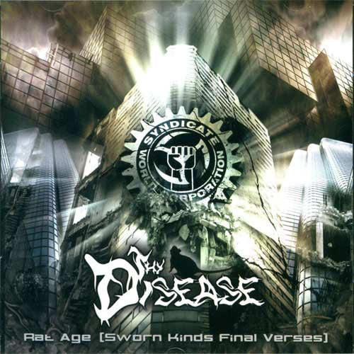 Thy Disease : Rat Age (Sworn Kinds Final Verses) (CD, Album)