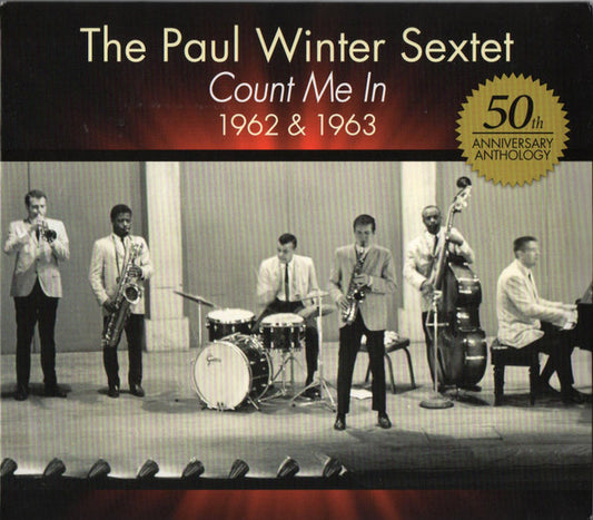 The Paul Winter Sextet : Count Me In: 1962 & 1963 (50th Anniversary Anthology) (2xCD, Comp)