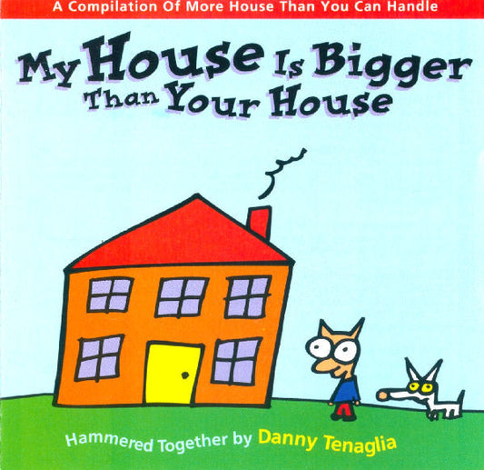 Various : My House Is Bigger Than Your House (CD, Comp, Mixed)