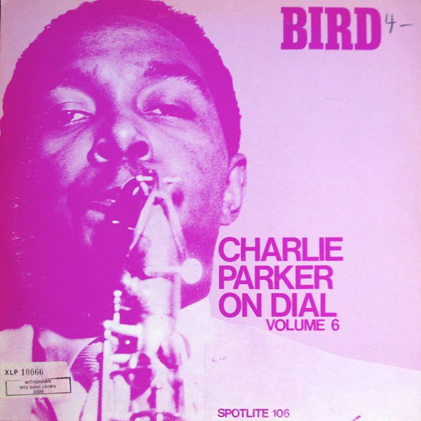 Bird (28) : Charlie Parker On Dial Volume 6 (LP, Comp, Mono, RP)
