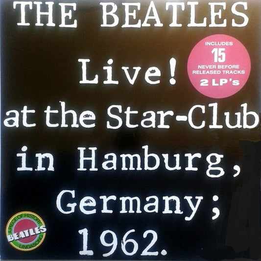 The Beatles : Live! At The Star-Club In Hamburg, Germany; 1962. (2xLP, Album)