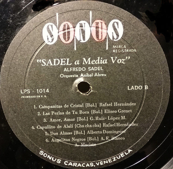 Alfredo Sadel Con Aníbal Abreu Y Su Orquesta : Sadel A Media Voz (LP, Album)