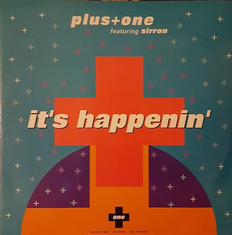 Plus + One featuring Sirron : It's Happenin' (12")