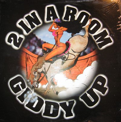2 In A Room : Giddy Up (12")