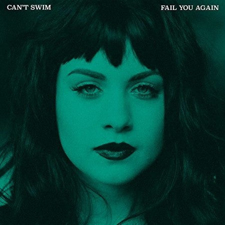 Can't Swim : Fail You Again (CD, Album)